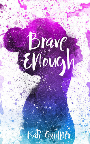 Brave Enough Kati Gardner