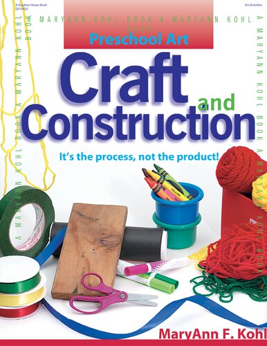 Preschool Art Craft Construction Its The Process Not The Product Maryann Kohl