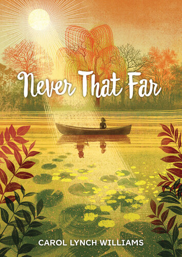 Never That Far Carol Lynch Williams