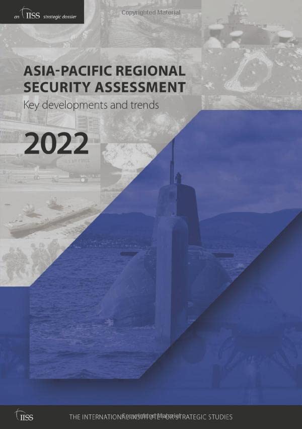 Asiapacific Regional Security Assessment 2022 Key Developments And Trends The International Institute For Strategic Studies