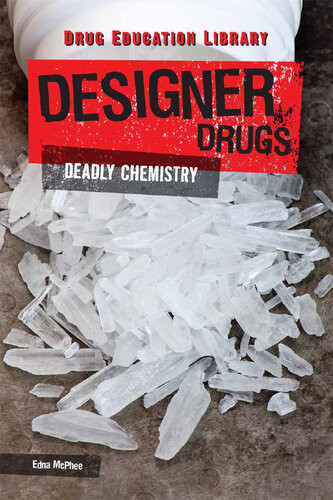 Designer Drugs Deadly Chemistry Edna Mcphee