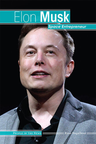 Elon Musk Space Entrepreneur Ryan Nagelhout