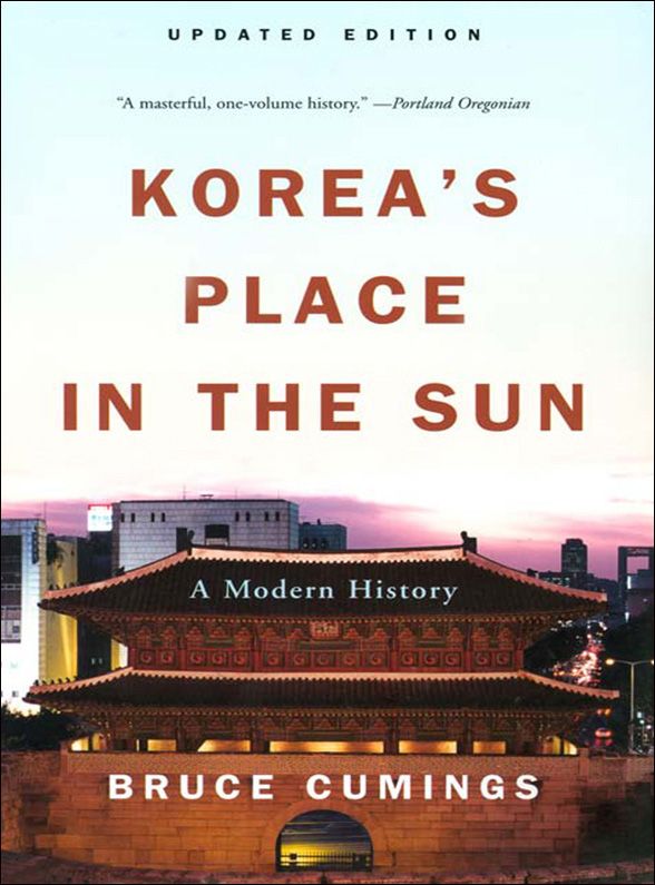 Koreas Place In The Sun A Modern History Updated Bruce Cumings