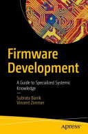 Firmware Development A Guide To Specialized Systemic Knowledge 1st Edition Subrata Banik