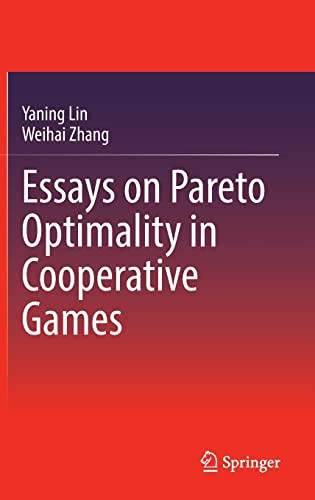 Essays On Pareto Optimality In Cooperative Games Yaning Lin Weihai Zhang