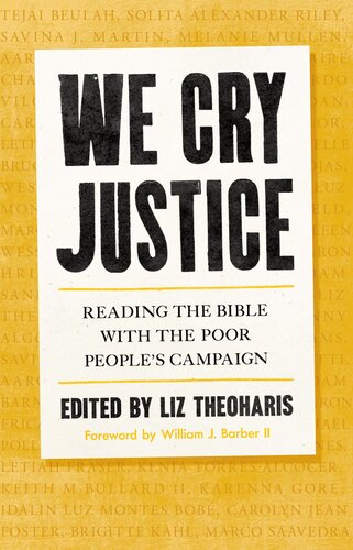 We Cry Justice Reading The Bible With The Poor Peoples Campaign Liz Theoharis
