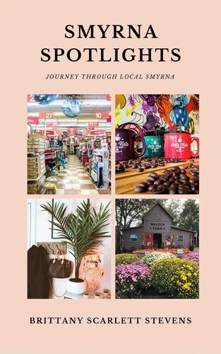 Smyrna Spotlights Journey Through Local Smyrna Brittany Stevens