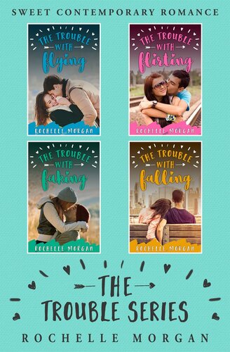 The Trouble Series Four Sweet Contemporary Romance Novels Rochelle Morgan