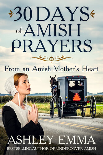 30 Days Of Amish Prayers Ashley Emma