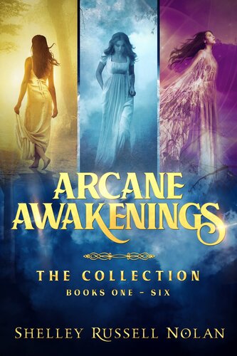 Arcane Awakenings The Collection Books 16 Shelley Russell Nolan