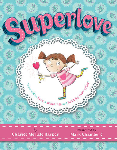 Superlove Charise Mericle Harper