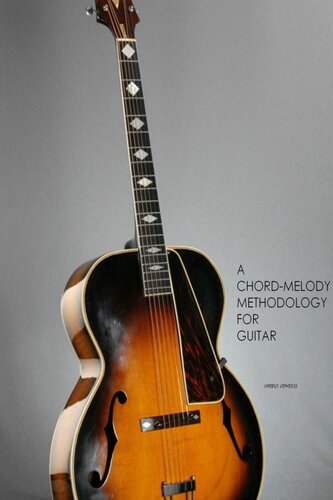 A Chordmelody Methodology For Guitar Harold Combess