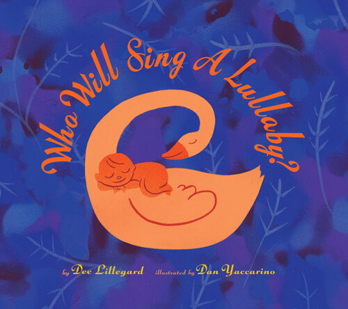 Who Will Sing A Lullaby Dee Lillegard