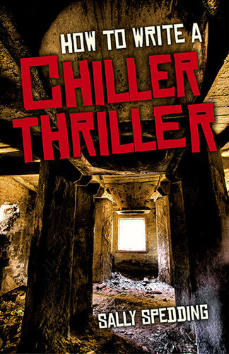 How To Write A Chiller Thriller Sally Spedding