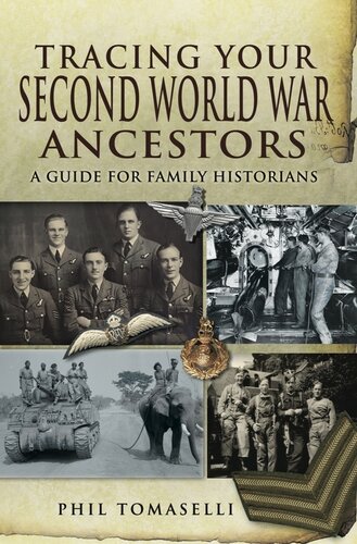 Tracing Your Second World War Ancestors Phil Tomaselli