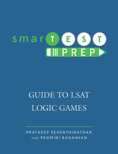 Smartest Prep Guide To Lsat Logic Games Pratheep Sevanthinathan
