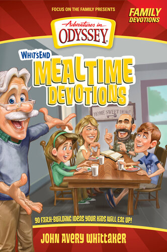Whits End Mealtime Devotions 90 Faithbuilding Ideas Your Kids Will Eat Up Crystal Bowman