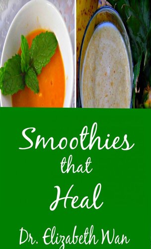 Smoothies That Heal Elizabeth Wan