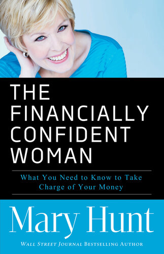 The Financially Confident Woman What You Need To Know To Take Charge Of Your Money Mary Hunt