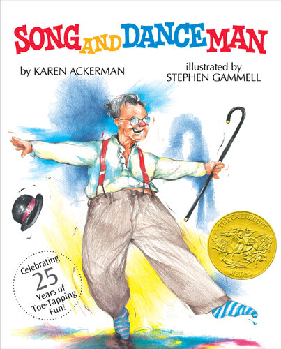 Song And Dance Man Caldecott Medal Winner Karen Ackerman