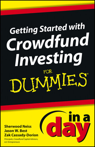 Getting Started With Crowdfund Investing In A Day For Dummies Sherwood Neiss