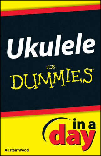 Ukulele In A Day For Dummies Alistair Wood