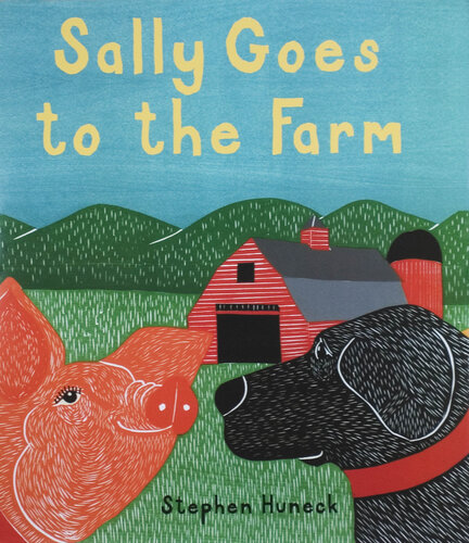 Sally Goes To The Farm Stephen Huneck