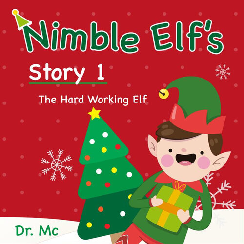 Nimble Elfs Story 1 The Hard Working Elf Children Story Books Set Dr Mc