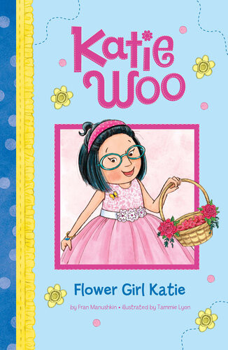 Flower Girl Katie Fran Manushkin