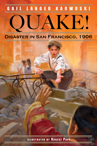 Quake Disaster In San Francisco 1906 Gail Langer Karwoski