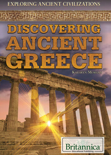 Discovering Ancient Greece Kathryn Morgan