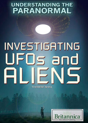 Investigating Ufos And Aliens Therese Shea