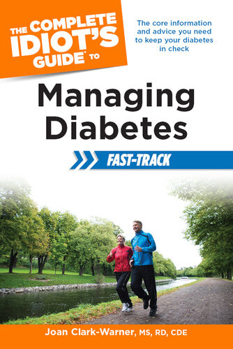 The Complete Idiots Guide To Managing Diabetes Fasttrack Joan Clarkwarner