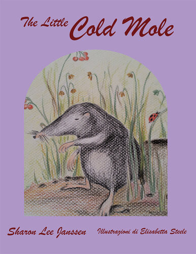 The Little Cold Mole Sharon Lee Janssen