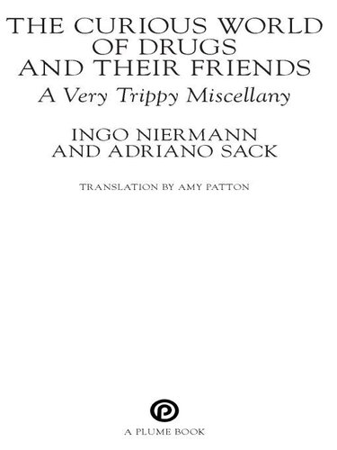The Curious World Of Drugs And Their Friends A Very Trippy Miscellany Ingo Niermann