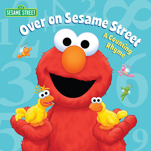 Over On Sesame Street A Counting Rhyme Naomi Kleinberg