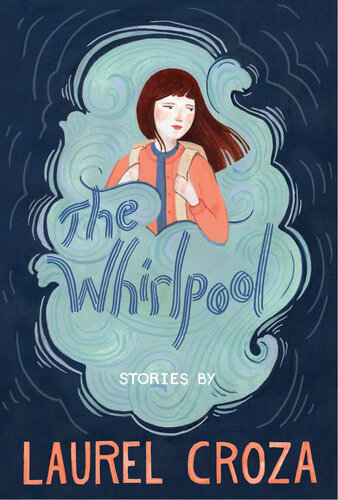 The Whirlpool Stories Laurel Croza
