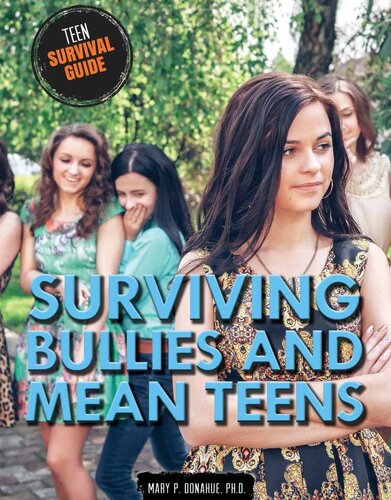 Surviving Bullies And Mean Teens Mary P Donahue