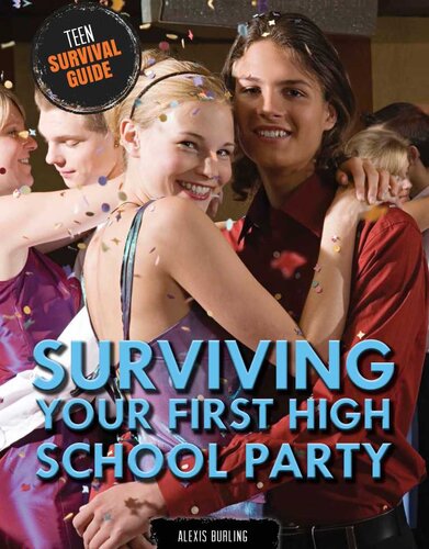 Surviving Your First High School Party Alexis Burling