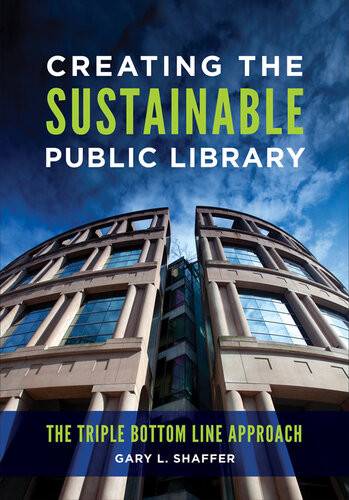Creating The Sustainable Public Library Gary L Shaffer