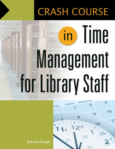 Crash Course In Time Management For Library Staff Brenda Hough