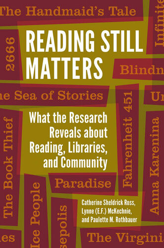 Reading Still Matters Catherine Sheldrick Ross Lynne Ef Mckechnie