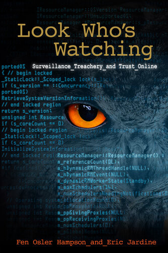 Look Whos Watching Revised Edition Surveillance Treachery And Trust Online Fen Osler Hampson
