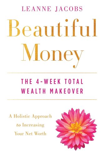 Beautiful Money The 4week Total Wealth Makeover Leanne Jacobs