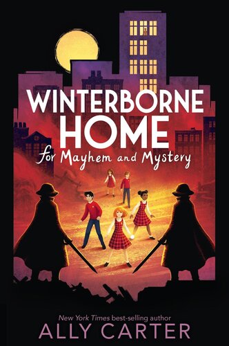 Winterborne Home For Mayhem And Mystery Ally Carter