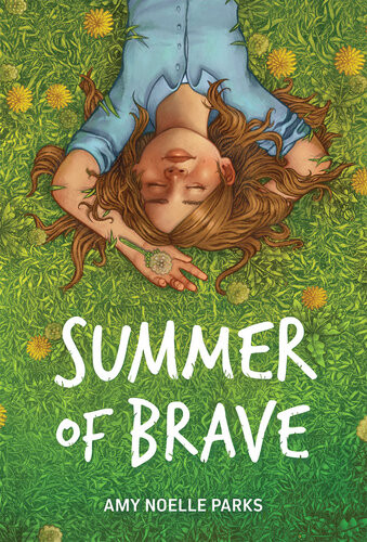 Summer Of Brave Amy Noelle Parks
