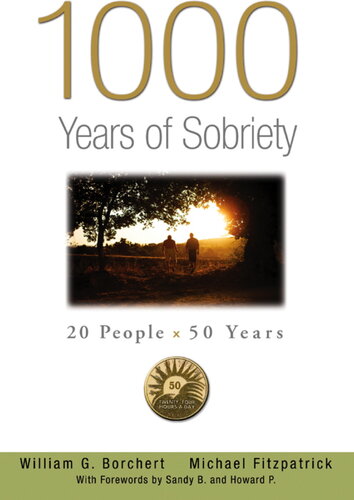 1000 Years Of Sobriety 20 People X 50 Years William G Borchert