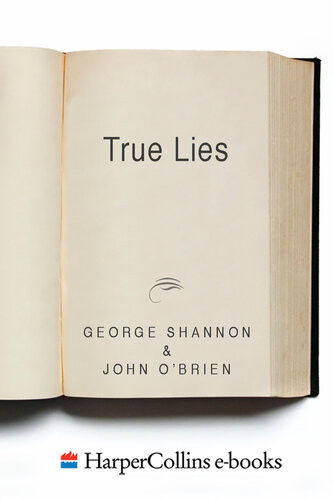 True Lies 18 Tales For You To Judge George Shannon