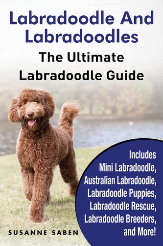 Labradoodle And Labradoodles The Ultimate Labradoodle Guide Includes Mini Labradoodle Australian Labradoodle Labradoodle Puppies Labradoodle Rescue Labradoodle Breeders And More Susanne Saben