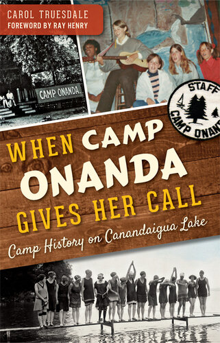 When Camp Onanda Gives Her Call Camp History On Canandaigua Lake Carol Truesdale